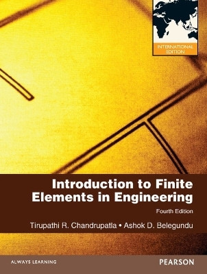 Introduction to Finite Elements in Engineering(English, Paperback, Chandrupatla Tirupathi)