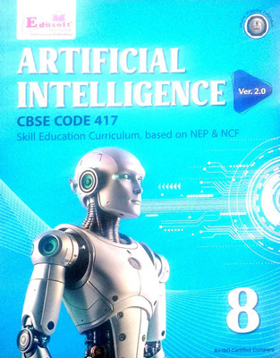 EDUSOFT ARTIFICIAL INTELLIGENCE VER. 2.0 CBSE CODE 417 CLASS 8(Paperback, DAVID SING)