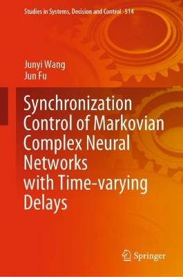 Synchronization Control of Markovian Complex Neural Networks with Time-varying Delays(English, Hardcover, Wang Junyi)