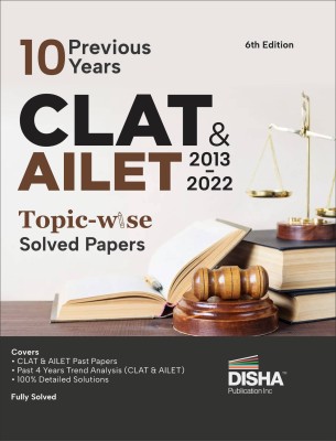 10 Previous Years Clat & Ailet (2013 - 2022) Topic-Wise Solved Papers Common Law Admission Test Pyqs Must for Slat, LLB 2023 Law Exams(English, Paperback, unknown)