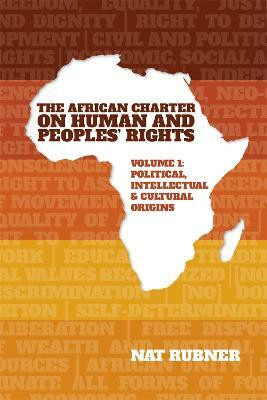 The African Charter on Human and Peoples' Rights Volume 1(English, Hardcover, Rubner Nat Dr)