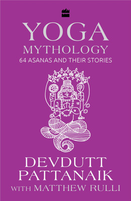 Yoga Mythology(English, Paperback, Pattanaik Devdutt)