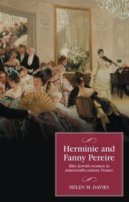 Herminie and Fanny Pereire(English, Hardcover, Davies Helen M.)