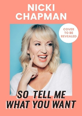 So Tell Me What You Want(English, Hardcover, Chapman Nicki)