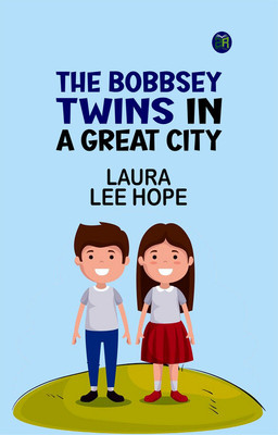 The Bobbsey Twins in a Great City(Paperback, Laura Lee Hope)