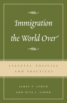 Immigration the World Over(English, Hardcover, Lynch James P. American University)