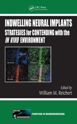 Indwelling Neural Implants  - Strategies for Contending with the IN VIVO Environment(English, Hardcover, unknown)