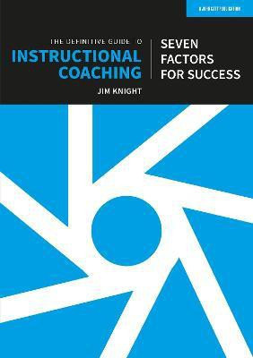 The Definitive Guide to Instructional Coaching: Seven factors for success (UK edition)(English, Paperback, Knight Jim)