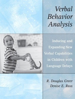 Verbal Behavior Analysis(English, Paperback, Greer R. Douglas)