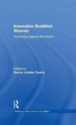 Innovative Buddhist Women(English, Hardcover, Tsomo Karma Lekshe)