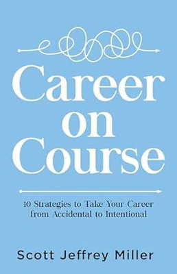 Career On Course(Paperback, Scott Jeffrey Miller)