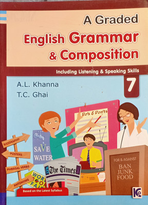 A graded english grammar composition class 7(Pepper back, A.l.khanna)