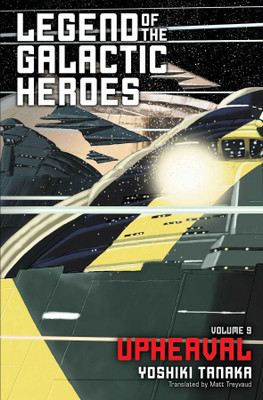 Legend of the Galactic Heroes, Vol. 9: Volume 9(English, Paperback, Tanaka Yoshiki)