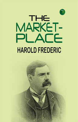 The Market-Place(Paperback, Harold Frederic)