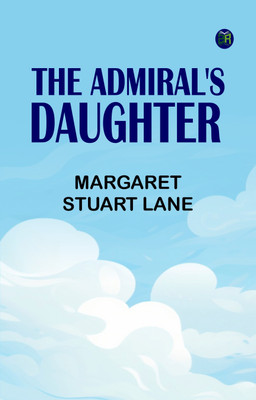The Admiral's Daughter(Paperback, Margaret Stuart Lane)