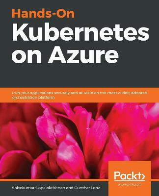 Hands-On Kubernetes on Azure(English, Paperback, Gopalakrishnan Shivakumar)