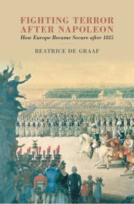 Fighting Terror after Napoleon(Paperback, de Graaf)