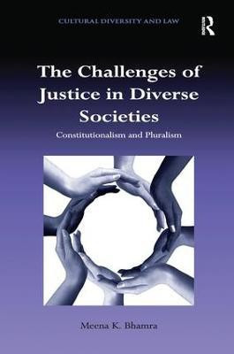 The Challenges of Justice in Diverse Societies(English, Paperback, Bhamra Meena K.)