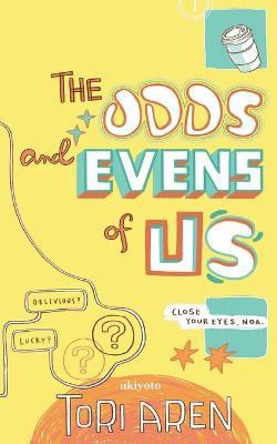 The Odds and Evens of Us(English, Paperback, Aren Tori)