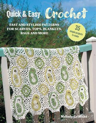 Quick & Easy Crochet: 35 simple projects to make(English, Paperback, Griffiths Melody)