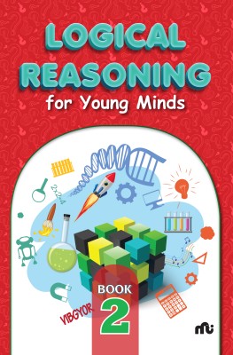 Logical Reasoning For Young Minds Level 2(English, Paperback, Moonstone)