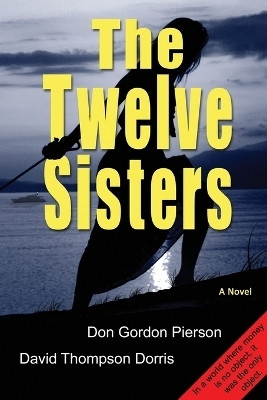 The Twelve Sisters(English, Paperback, Pierson Don Gordon)