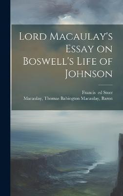 Lord Macaulay's Essay on Boswell's Life of Johnson(English, Hardcover, unknown)