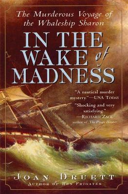 In the Wake of Madness(English, Paperback, Druett Joan)