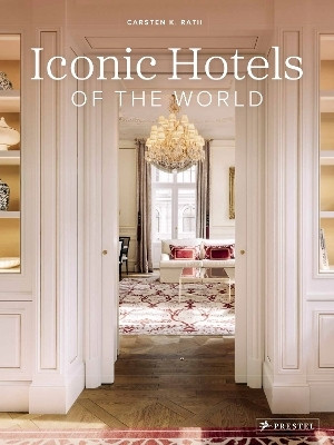 Iconic Hotels of the World(English, Hardcover, K. Rath Carsten)