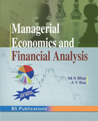 Managerial Economics and Financial Analysis(Paperback, M. S. Bhat)