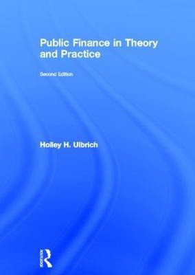 Public Finance in Theory and Practice Second edition(English, Hardcover, Ulbrich Holley)