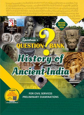 Spectrum’s Question Bank | History of Ancient India | UPSC | Civil Services Exam | State Administrative Exams - 2025(Paperback, Ajit Kumar)