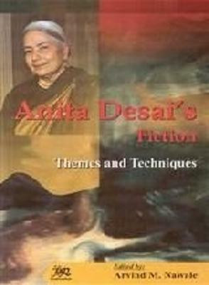 Anita Desai's Fiction Themes and Techniques(English, Paperback, Nawale Arvind M.)