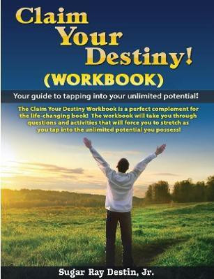 Claim Your Destiny Workbook(English, Paperback, Destin Jr., Sugar Ray)