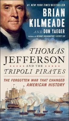 Thomas Jefferson and the Tripoli Pirates(English, Paperback, Kilmeade Brian)