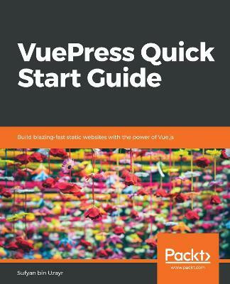 VuePress Quick Start Guide(English, Paperback, bin Uzayr Sufyan)