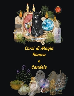 Corsi di Magia Bianca e Candele(Italian, Paperback, Rubi Alina a)