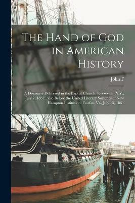 The Hand of God in American History(English, Paperback, Bigelow John F 1818-1884)