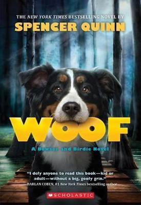 Woof: A Bowser and Birdie Novel(English, Paperback, Quinn Spencer)
