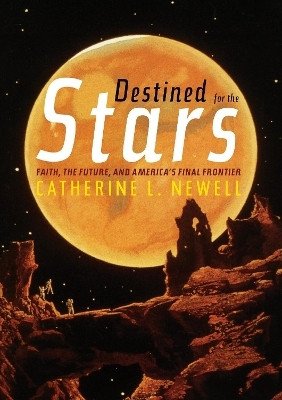 Destined for the Stars(English, Hardcover, Newell Catherine L.)