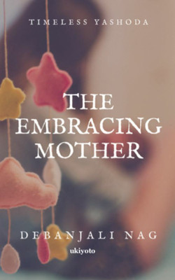 The Embracing Mother(Paperback, Debanjali Nag)