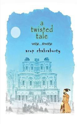 A Twisted Tale(English, Paperback, Chakraborty Arup)