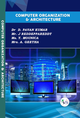 COMPUTER ORGANIZATION & ARCHITECTURE(Paperback, Dr D. PAVAN KUMAR, Mr. J REDDEPPAREDDY, Ms. Y. MOUNICA, Mrs. A. GEETHA.)