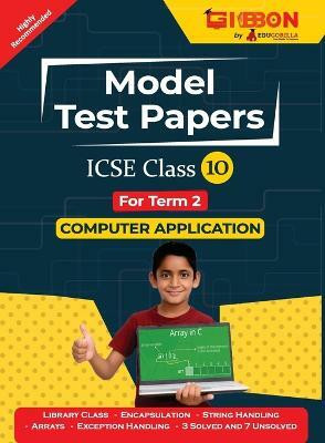 Model Test Papers Computer Applications ICSE Class X  - .(English, Paperback, Tripathi Mohit MR)