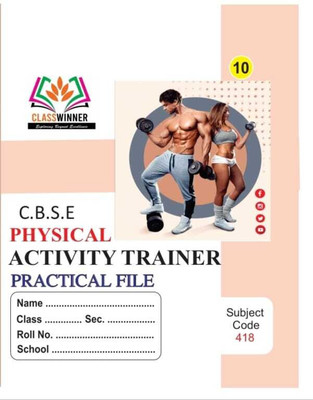 Classwinner physical activity trainer practical file class10th C.B.S.E(Paperback, SCHIN KUMAR)