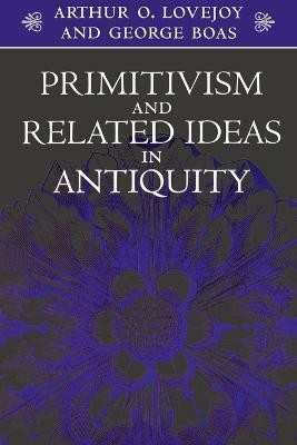 Primitivism and Related Ideas in Antiquity(English, Paperback, Lovejoy Arthur O.)