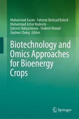 Biotechnology and Omics Approaches for Bioenergy Crops(English, Hardcover, unknown)