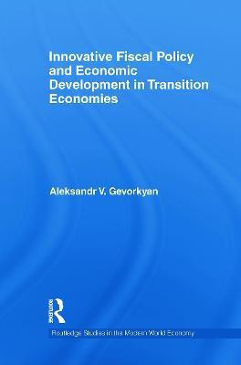 Innovative Fiscal Policy and Economic Development in Transition Economies(English, Paperback, Gevorkyan Aleksandr)