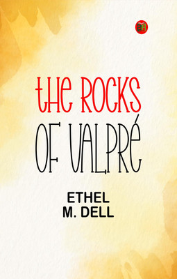 The Rocks of Valpré(Paperback, Ethel M. Dell)