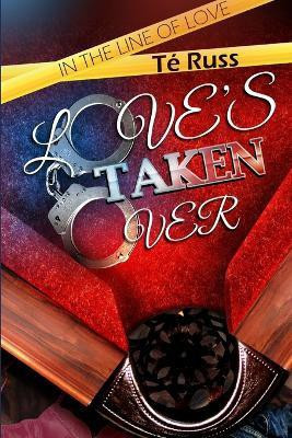Love's Taken Over(English, Paperback, Russ Te)